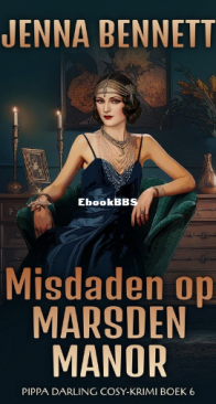 Misdaden Op Marsden Manor - Pippa Darling Cosy-Krimi 6 - Jenna Bennett - Dutch