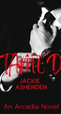 Tamed - An Arcadia Novel - Jackie Ashenden - English