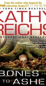 Bones to Ashes - Temperance Brennan 10 - Kathy Reichs - English