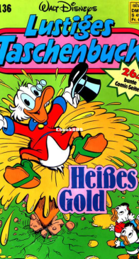 Lustiges Taschenbuch 136 - Heisses Gold -  Ehapa Verlag 1989 - German