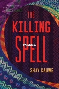The Killing Spell - Shay Kauwe - English