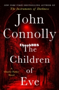 Children of Eve - Charlie Parker 22 - John Connolly - English
