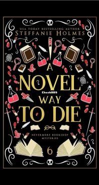 A Novel Way to Die - Nevermore Bookshop Mysteries 06 - Steffanie Holmes - English
