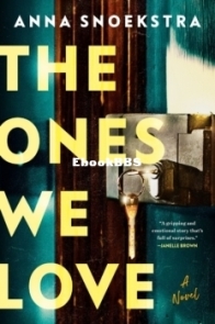 The Ones We Love - Anna Snoekstra - English