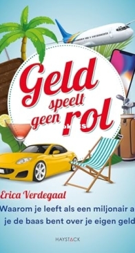 Geld Speelt Geen Rol -  Erica Verdegaal - Dutch