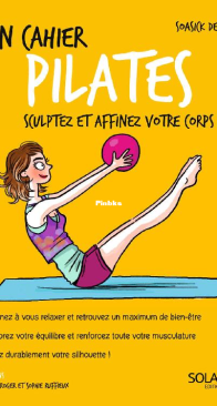 Mon Cahier Pilates - Sculptez et Affinez Votre Corps - Soasick Delanoë - French