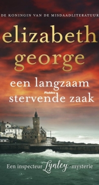 Een Langzaam Stervende Zaak - Inspector Lynley 22 - Elizabeth George - Dutch