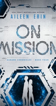 On Mission - Aunare Chronicles 3 - Aileen Erin - English