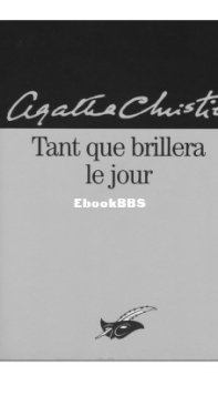 Tant Que Brillera Le Jour - Agatha Christie - French