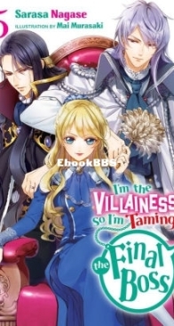 I'm the Villainess, So I'm Taming the Final Boss, Vol. 5 - Sarasa Nagase - English