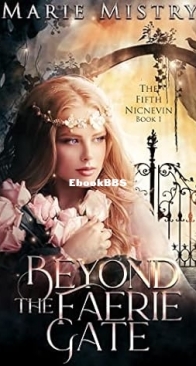 Beyond the Faerie Gate - Fifth Nicnevin 01 - Marie Mistry - English