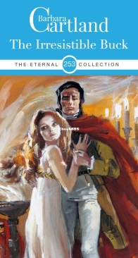 The Irresistible Buck - Eternal Collection 253 - Barbara Cartland - English