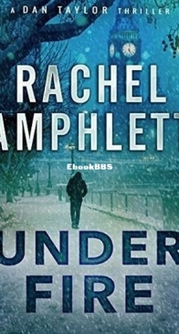 Under Fire - Dan Taylor 2 - Rachel Amphlett - English
