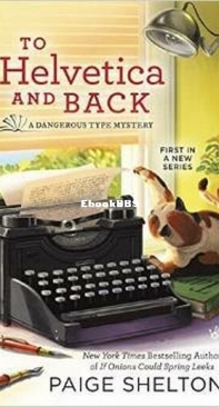 To Helvetica and Back - Dangerous Type 1 - Paige Shelton - English