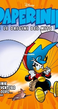 Paperinik Le Origini Del Mito 32 (of 86) - Rizzoli 2020 - Italian