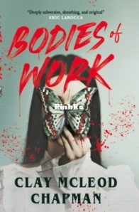 Bodies of Work - Clay McLeod Chapman - English