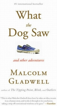 What The Dog Saw - Malcolm Gladwell - English