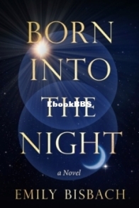 Born Into the Night - Emily Bisbach - English