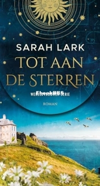 Tot Aan De Sterren - Wereldvrouwen 1 - Sarah Lark - Dutch