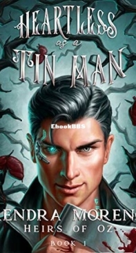 Heartless As A Tin Man - Heirs Of Oz 1 - Kendra Moreno - English