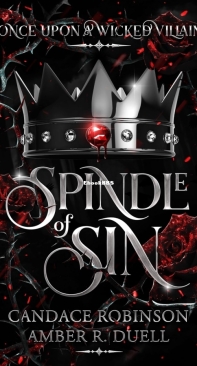 Spindle of Sin - Once Upon a Wicked Villain 01 - Candace Robinson, Amber R. Duell - English