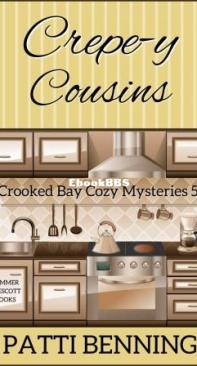 Crepe-y Cousins - Crooked Bay Cozy Mysteries 05 - Patti Benning - English