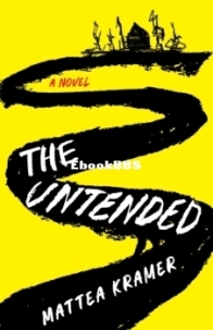 The Untended - Mattea Kramer - English