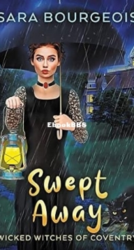 Swept Away   - [Wicked Witches of Coventry 11] Sara Bourgeois- 2020 English