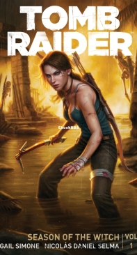 Tomb Raider Volume 1: Season of the Witch - Dark Horse 2014 - Gail Simone - English