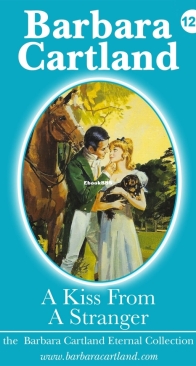 A Kiss From a Stranger - Eternal Collection 120 - Barbara Cartland - English