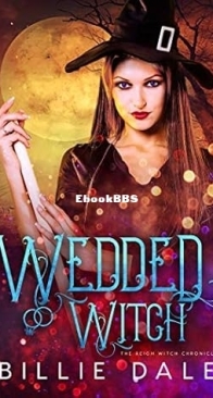 Wedded Witch - Witch Chronicles 03 - Billie Dale - English