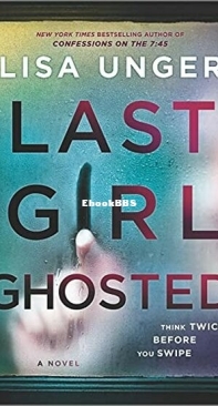 Last Girl Ghosted - Lisa Unger - English
