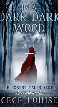 In a Dark, Dark Wood - The Forest Tales 04 - CeCe Louise - English