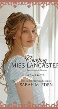 Courting Miss Lancaster - The Lancaster Family 2 - Sarah M. Eden - English