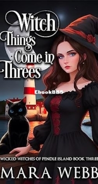 Witch Things Come in Threes - Wicked Witches of Pendle Island 3 - Mara Webb - English