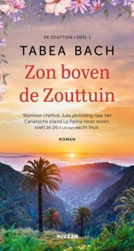 Zon Boven De Zouttuin - De Zouttuin 1 - Tabea Bach - Dutch