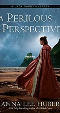 A Perilous Perspective - Lady Darby Mysteries 10 - Anna Lee Huber - English