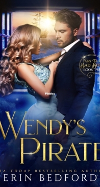 Wendy's Pirate - Fairy Tale Bad Boys 02 - Erin Bedford- English