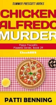 Chicken Alfredo Murder - Papa Pacelli's Pizzeria Mystery 29 - Patti Benning - English