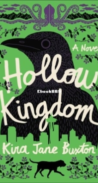 Hollow Kingdom - Hollow Kingdom 1 - Kira Jane Buxton - English