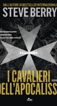 I Cavalieri Dell'Apocalisse - Cotton Malone 14 - Steve Berry - Italian