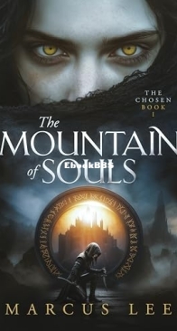 The Mountain of Souls - The Chosen 1 - Marcus Lee - English