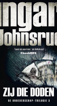 Zij Die doden - Broederschap 03 - Ingar Johnsrud - Dutch