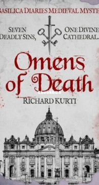Omens of Death - Basilica Diaries Medieval Mysteries 1 - Richard Kurti - English