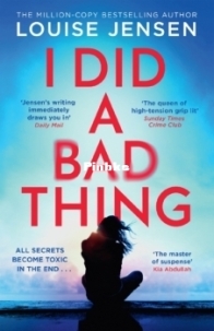 I Did a Bad Thing - Louise Jensen - English