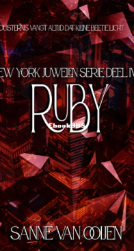 Ruby - New York Juwelen 04 - Sanne van Ooijen - Dutch
