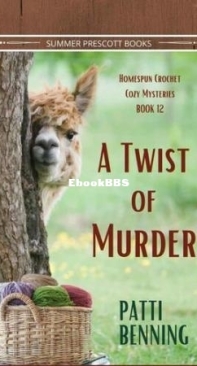 A Twist Of Murder - Homespun Crochet Cozy Mysteries 12 - Patti Benning - English