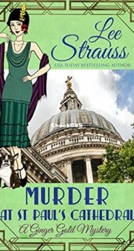 Murder at St. Paul's Cathedral - Ginger Gold Mystery 24 - Lee Strauss - English