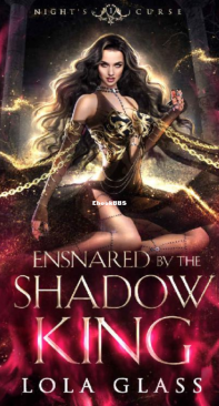 Ensnared By The Shadow King - Night's Curse 01 - Lola Glass - English