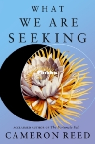 What We Are Seeking - Cameron Reed - English